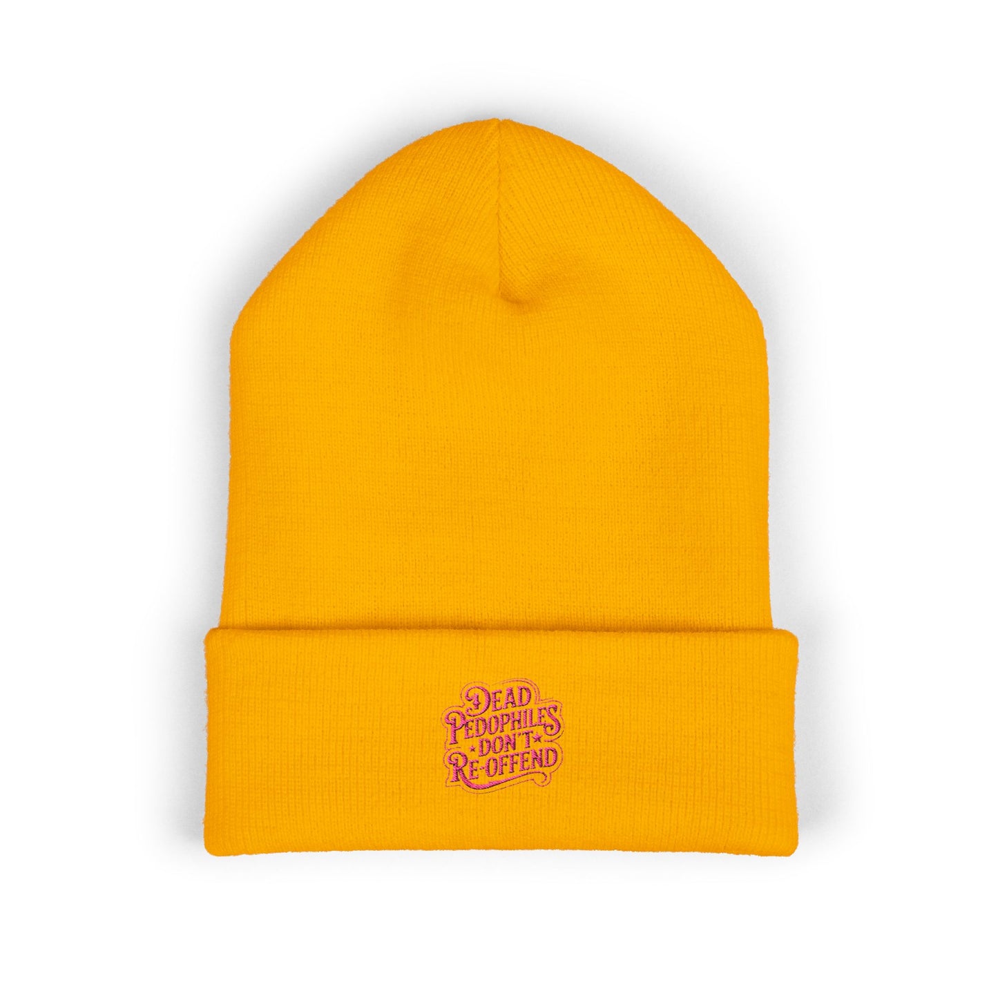Beanie Hat Embroidered 'Dead Pedophiles Don't Reoffend'