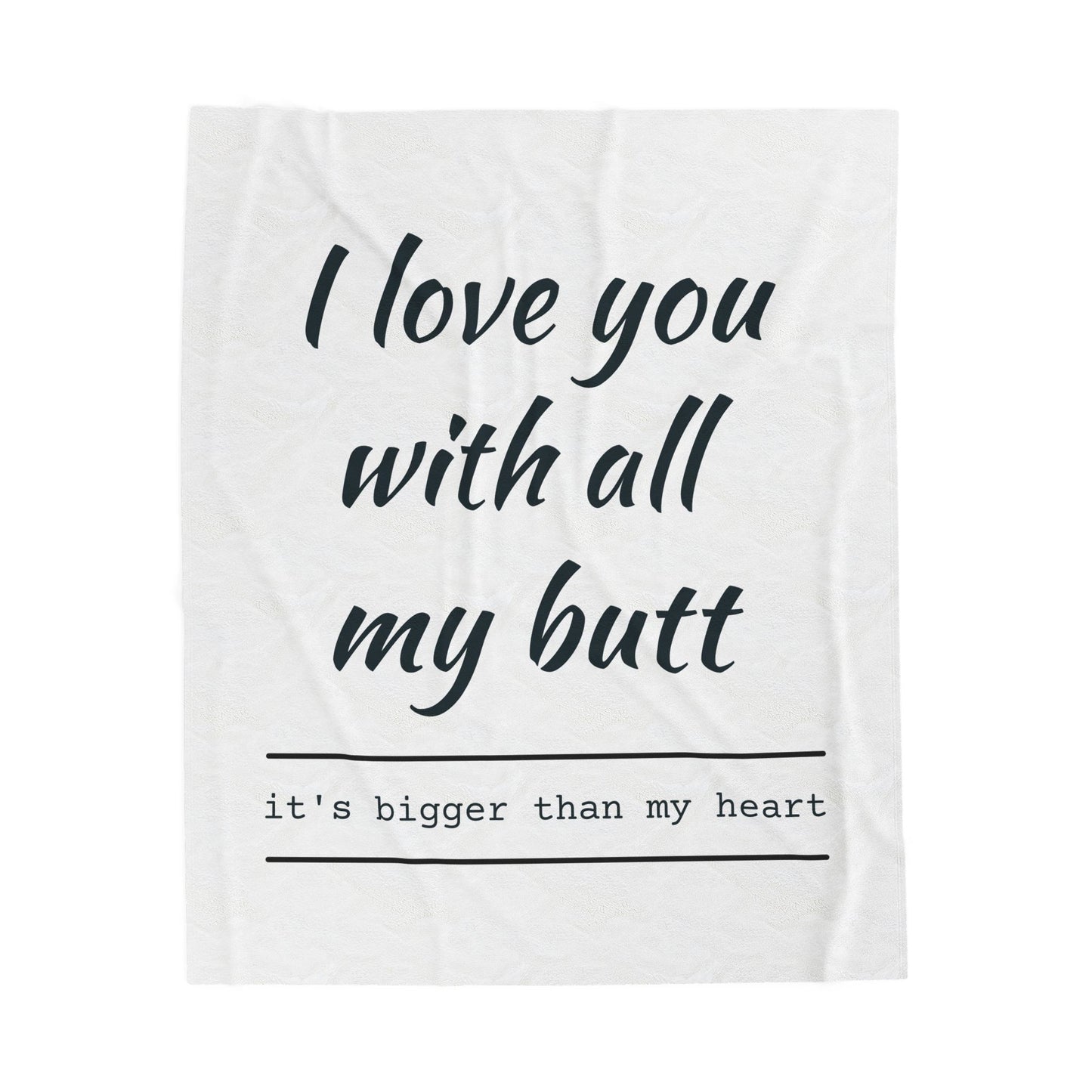 Plush Blanket - I Love You with All My Butt Cozy Snuggle Blanket