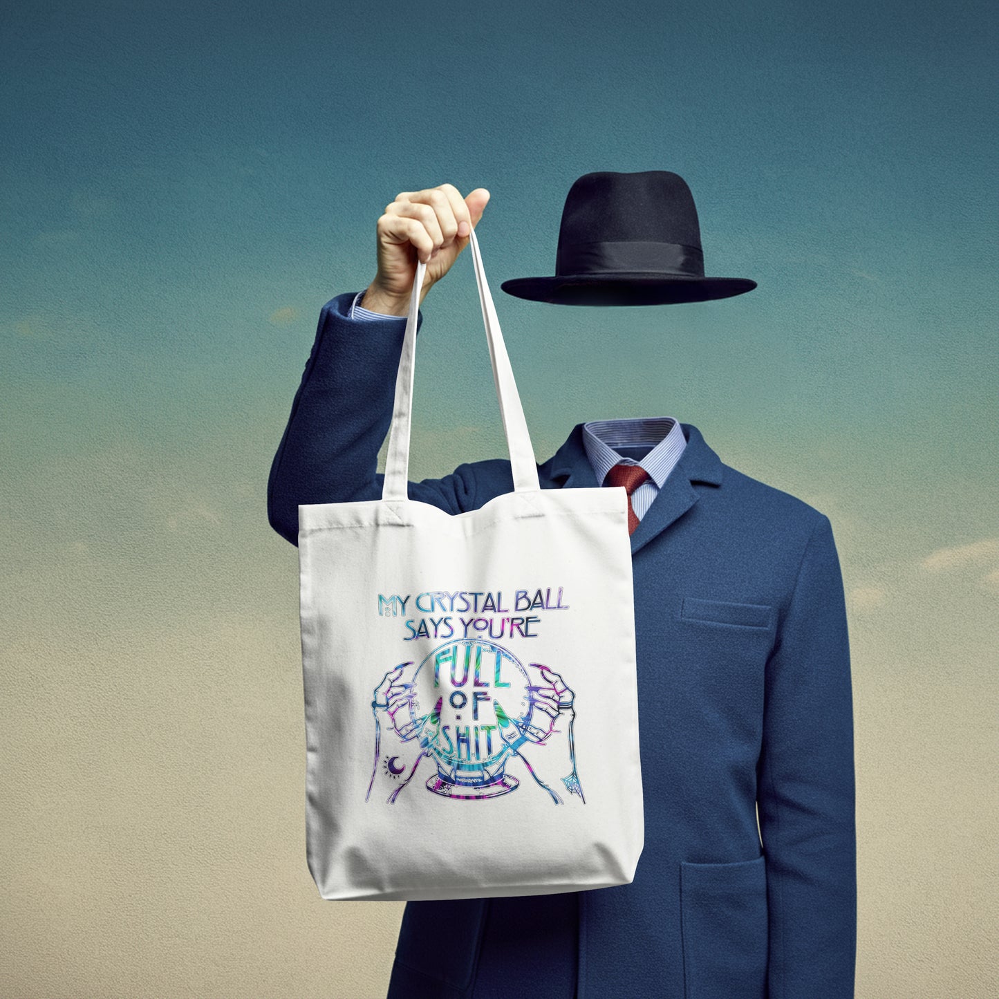 My Crystal Ball Says You're Full Of Shit Cotton Tote Bag